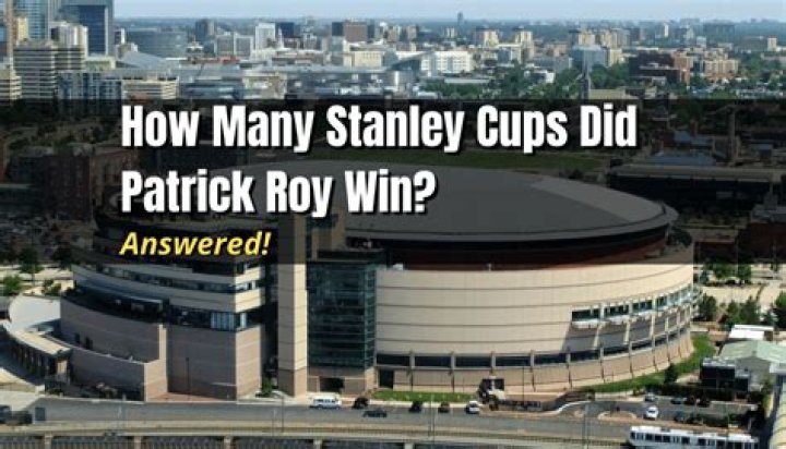 Unraveling The Legacy: How Many Stanley Cups Did Patrick Roy Win?